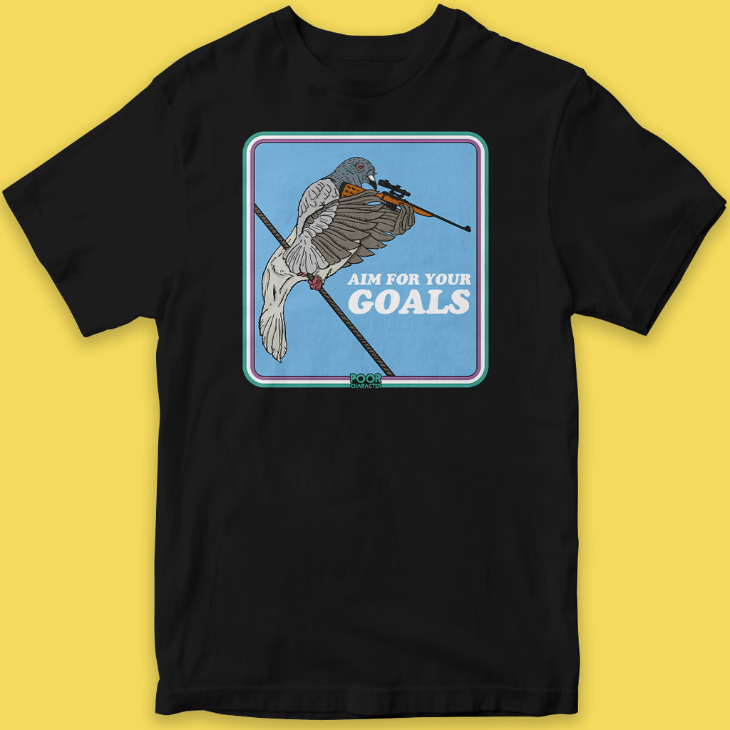 AIM FOR YOUR GOALS PIGEON T-SHIRT