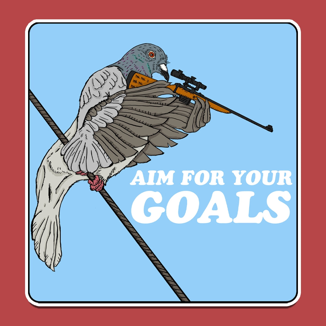 Sticker of A pigeon on a wire, aiming a sniper rifle with the words 'Aim For Your Goals' beside it