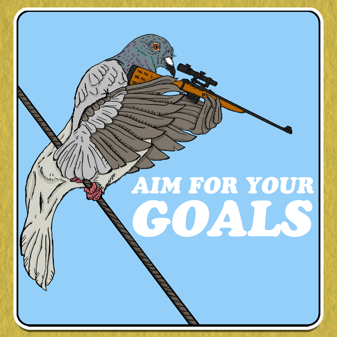 Aim For Your Goals Pigeon Sticker