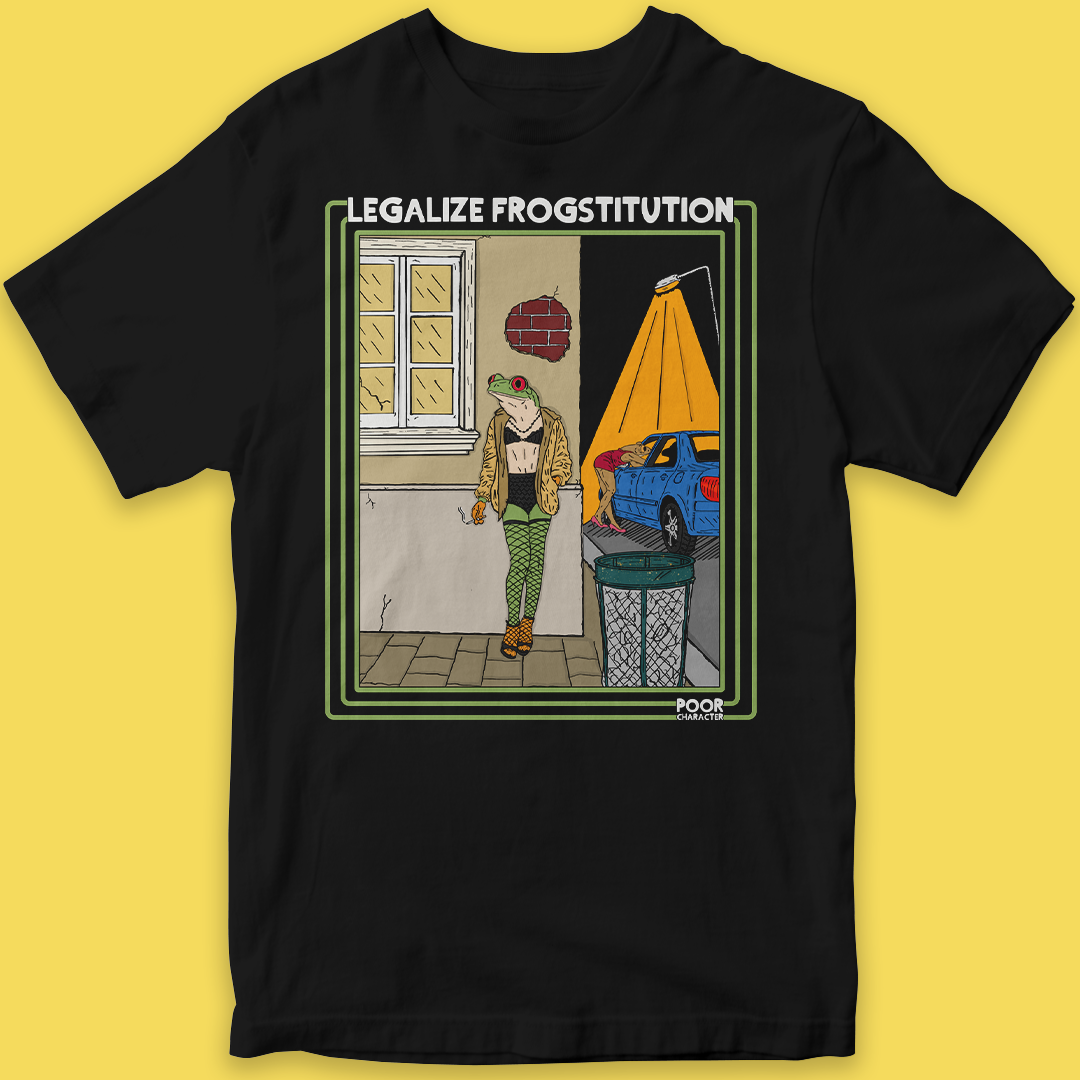 Legalize Frogstitution T-Shirt